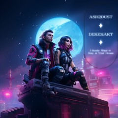 I Really Want To Stay At Your House (Feat. Dekerakt)