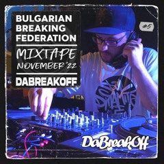 BBF Mixtape #5 - DJ DaBreakOff - November 2022