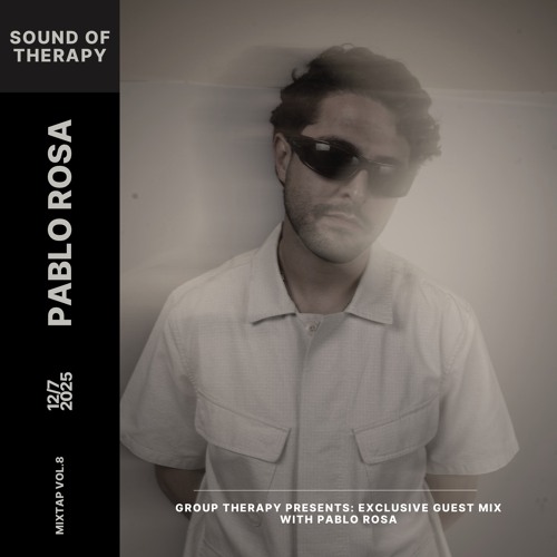 Group Therapy Radio Show EP. 8: Pablo Rosa