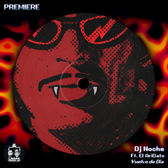 DJ Noche (Ft. El AriGato) ─ Vuelvo de Día [HUM001]
