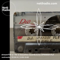 streamFM w/ life is beautiful records & DJ SPANISH FLY - 5th June 2024