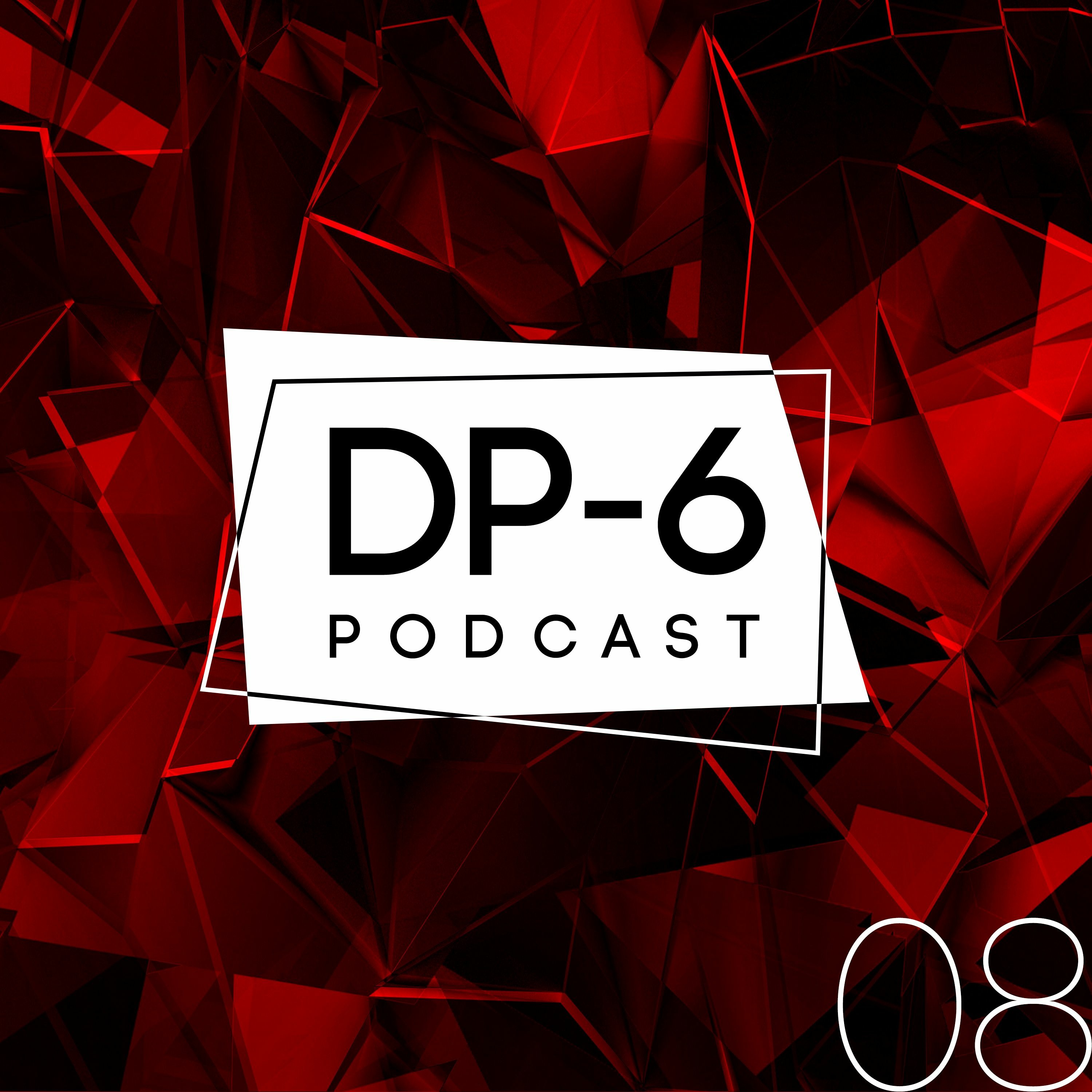 DP-6 Podcast