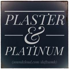 PLASTER & PLATINUM