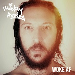 Woke AF(Explicit)