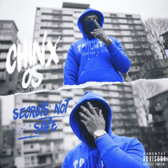 Chinx (OS) - Secrets Not Safe