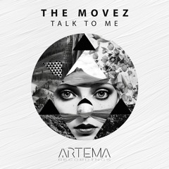 The MoveZ - Talk To Me (Artema Recordings)