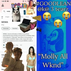 #GOODLEAN @k@ 3 tearz ~ Molly All Wknd (bonus 2) (audio)