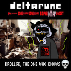 Krollge, the one who knows 💀 - [Deltarune; The Same Same Same Same Same Same Other Puppet]