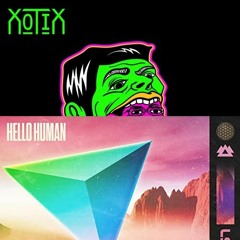 HELLO HUMAN x Heart Attack Mashup (LSDream | Xotix & Dalfin)