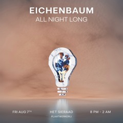 Eichenbaum • All Night Long, Het Sieraad, Amsterdam • 07.08.2026