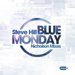 Steve Hill - Blue Monday (Nicholson's Trancetastic Edit) (MASIF059)