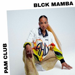 PAM CLUB : Blck Mamba