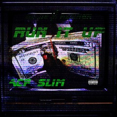 Young Slim Run It Upp
