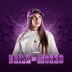 MEGA BAILE NO MORRO - DJ KATRIP