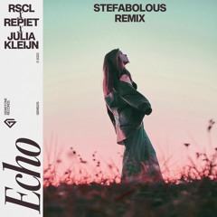 RSCL, Repiet & Julia Kleijn - Echo (SteFabolous Remix)