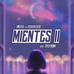 MIENTES II (@eleboiii x @brokibv )