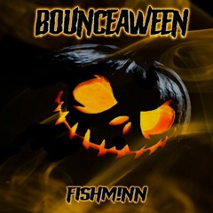 F1shM!nn - Bounceaween (Halloween Special)