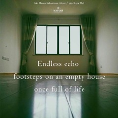 footsteps on an empty house [naviarhaiku512]