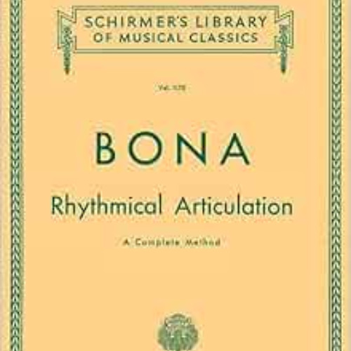 [READ] EPUB 📙 Rhythmical Articulation (A Complete Method): Schirmer Library of Class