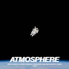 Atmosphere (Jean-Marc 2020 Edit)