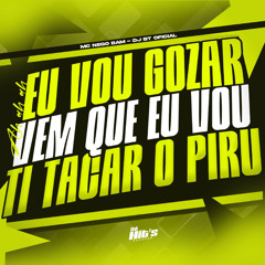 Ah Ah Ah  eu Vou Gozar Vem Que eu Vou ti Tacar o Piru