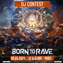 Born To Rave - Dj Contest By Dj Clash