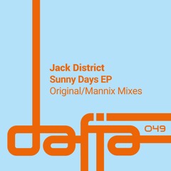 Jack District - Sunny Days (Mannix Remix) Snippet