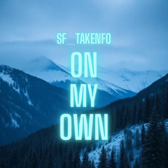 on my own