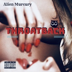 Alien Murcury - Throat back (story book riddim)