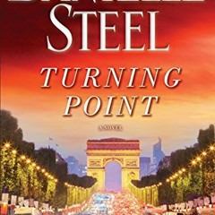 [Free] EBOOK 📦 Turning Point: A Novel by  Danielle Steel KINDLE PDF EBOOK EPUB