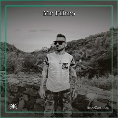 A100Cast 004 - Mr Filtro