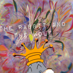 The rabbit and the wolf. ft// knoble
