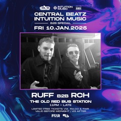 RCH B2B Ruff w/ Salem Focus & MC LD - Central Beatz x Intuition Music - 10.01.2025