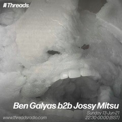 Ben Galyas b2b Jossy Mitsu - 13-Jun-21