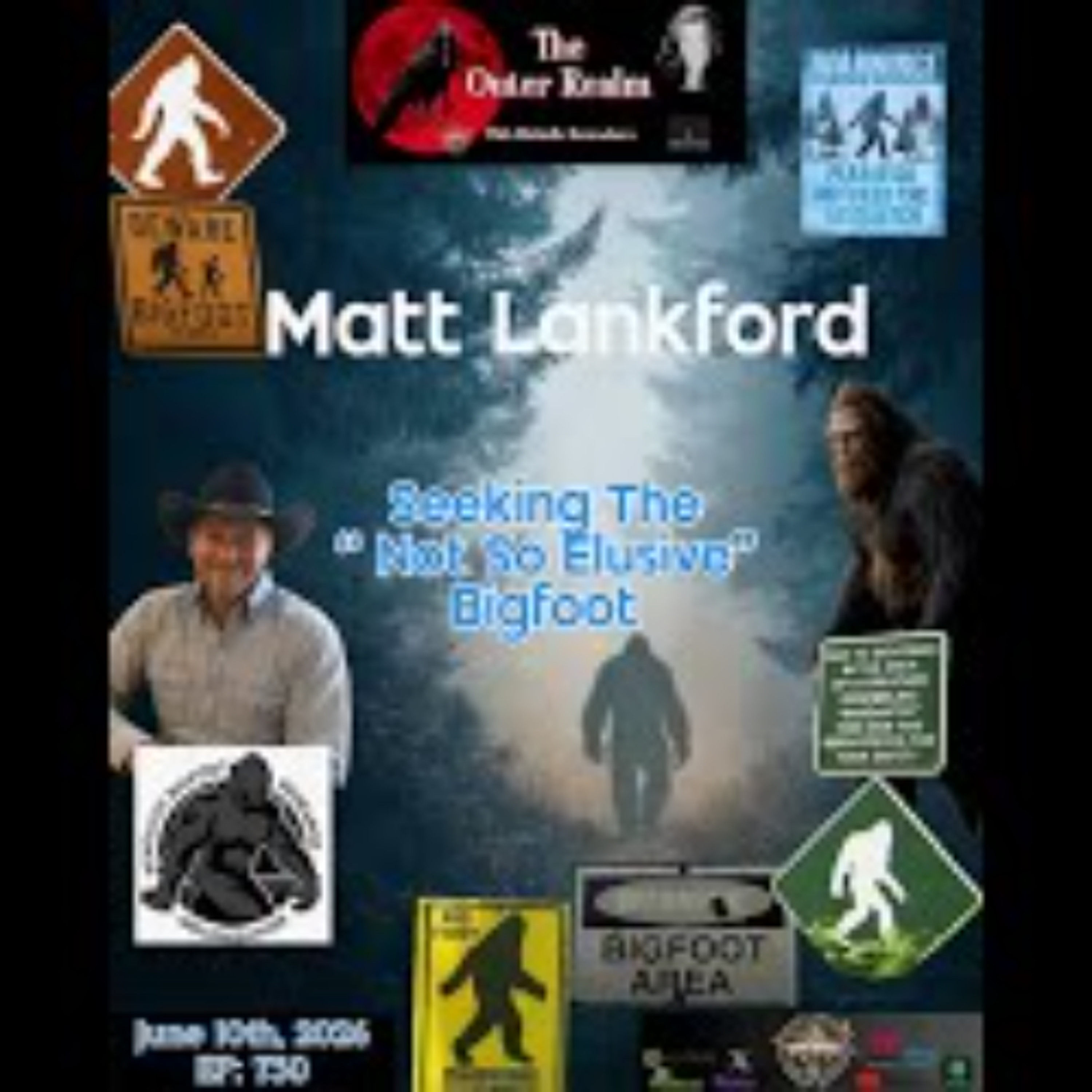 The Outer Realm - Seeking The _Not So_ Elusive Bigfoot with Matt Lankford episode artwork