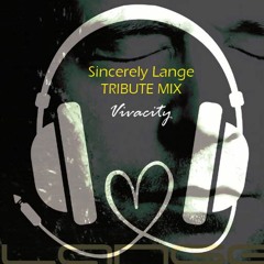 Sincerely Lange (Tribute Mix)