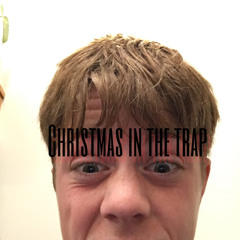 Christmas In The Trap
