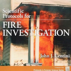 ⚡Audiobook🔥 Scientific Protocols for Fire Investigation, Third Edition (Protocols in Forensic S