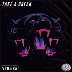 Vyhara - Take A Break