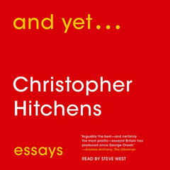 [FREE] PDF 🎯 And Yet...: Essays by  Christopher Hitchens,Steve West,Simon & Schuster
