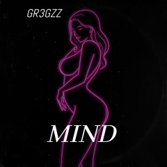 GR3GZZ - MIND