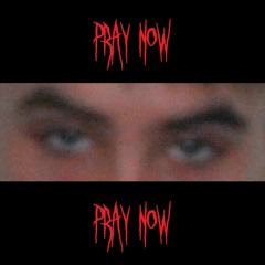PRAY NOW