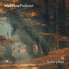 Melifera Podcast 13 | Solarythm