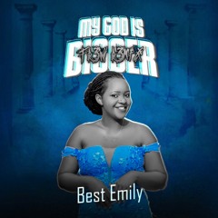 Best Emily-My God is bigger.mp3