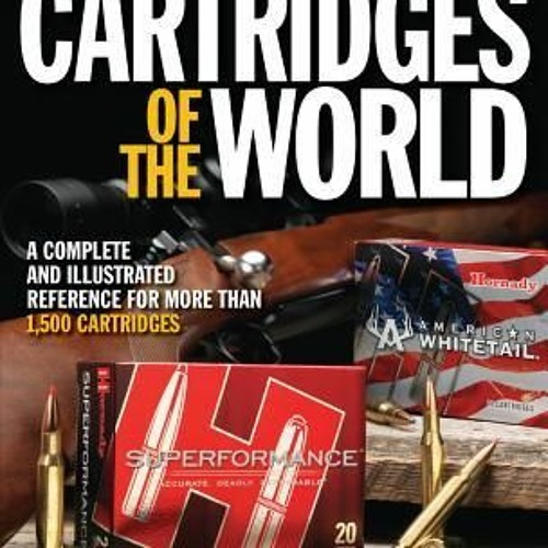 Stream KINDLE Cartridges of the World A Complete and Illustrated