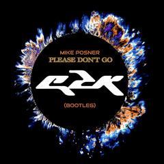 Mike Posner - Please Don't Go (C2K Bootleg) *Free Download