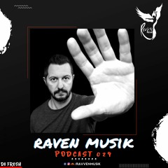 Raven Musik Podcast 029 | Da Fresh (FR)