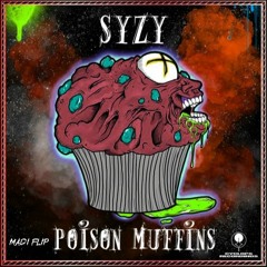 Syzy - Poison Muffins [Madi Flip]