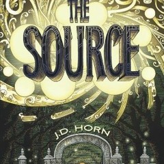 View EBOOK ✓ The Source (Witching Savannah Book 2) by  J.D. Horn KINDLE PDF EBOOK EPU