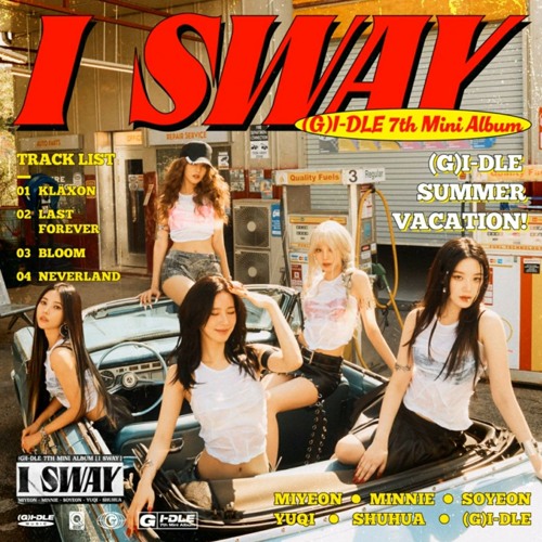 [Full Album] (G)I-DLE (여자)아이들 - I SWAY ('클락션' (Klaxon), Last Forever,Bloom,Neverland)